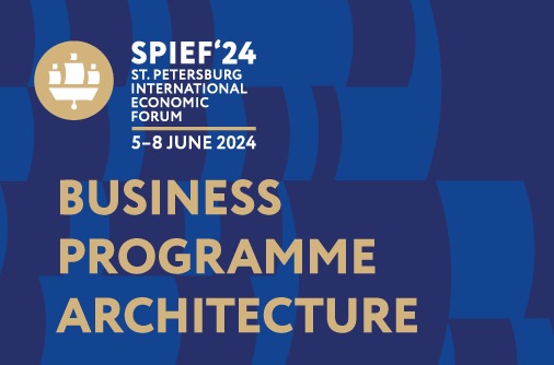 SPIEF 2024 Business Programme Architecture Published